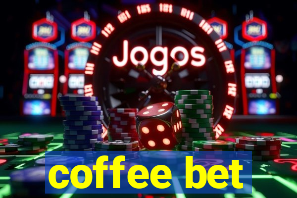 coffee bet